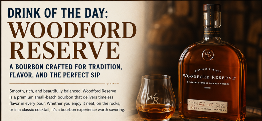 Drink of the Day: Woodford Reserve