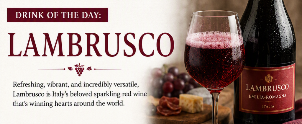 Drink of the Day: Lambrusco