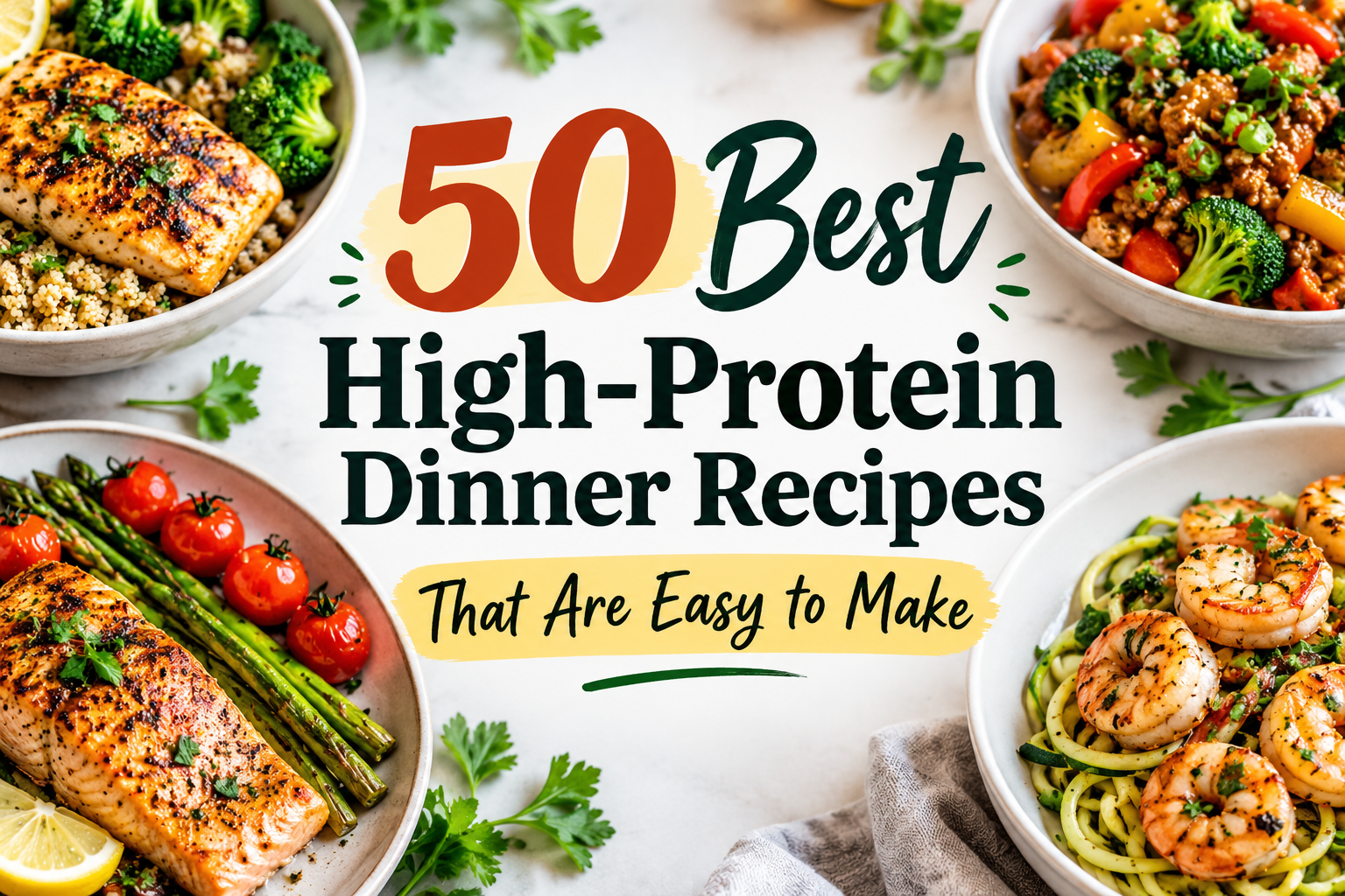 50 Best High-Protein Dinner Recipes That Are Easy to Make