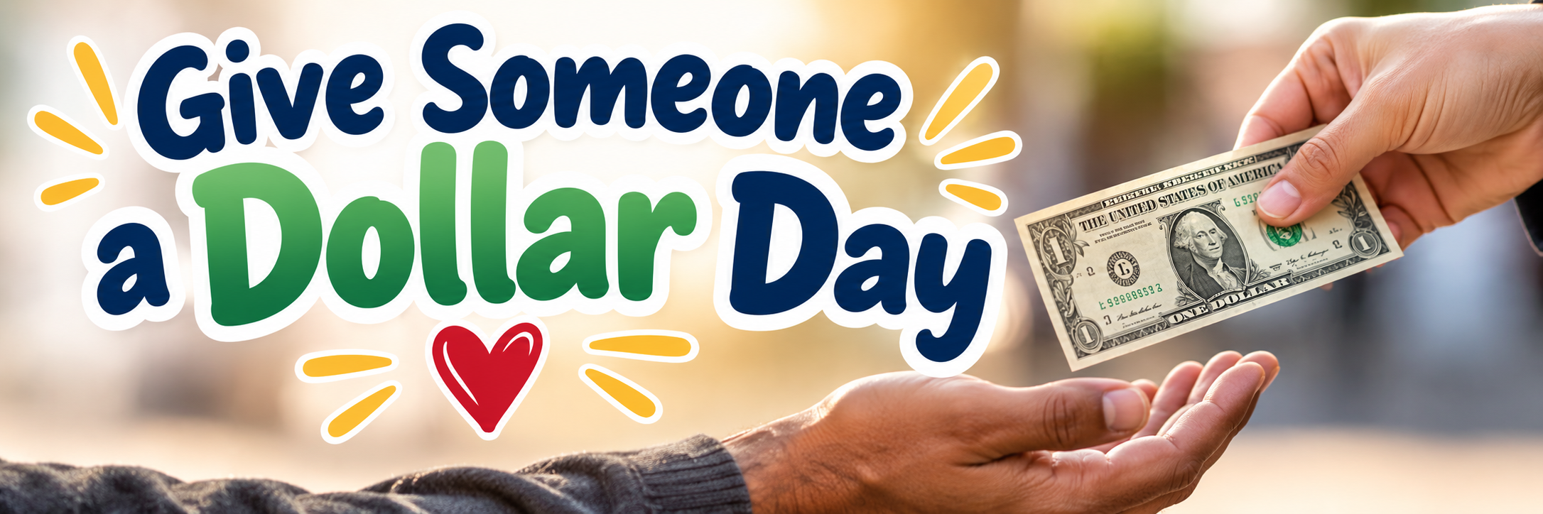 Give Someone a Dollar Day: How One Small Act of Kindness Can Make a Big Difference
