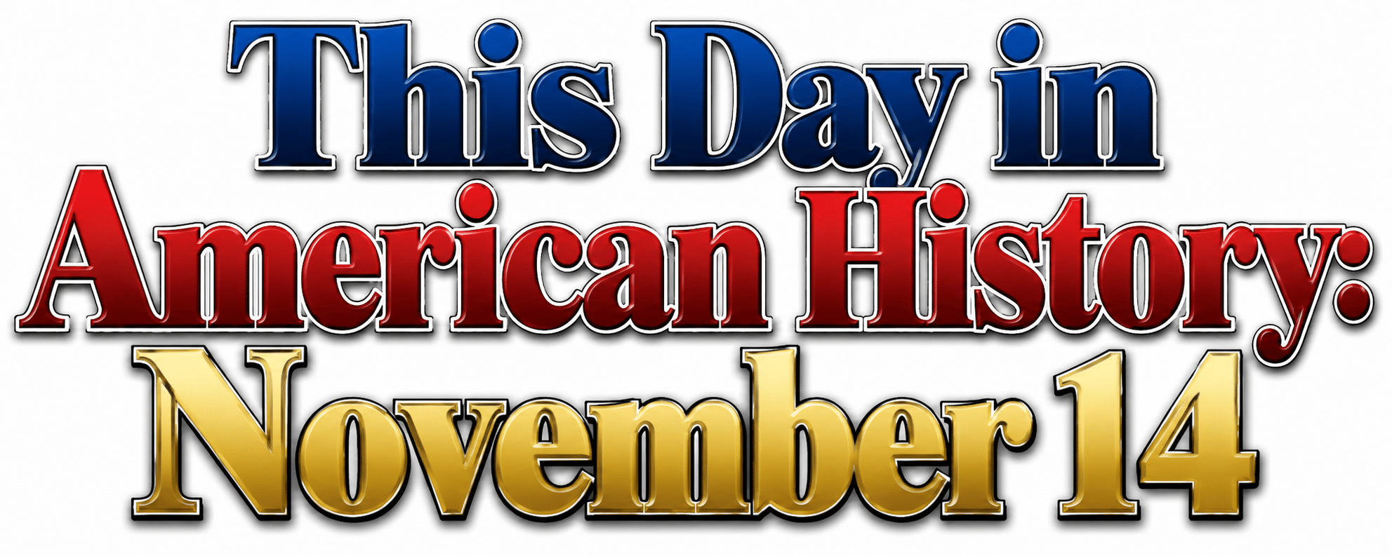 This Day in American History: November 14