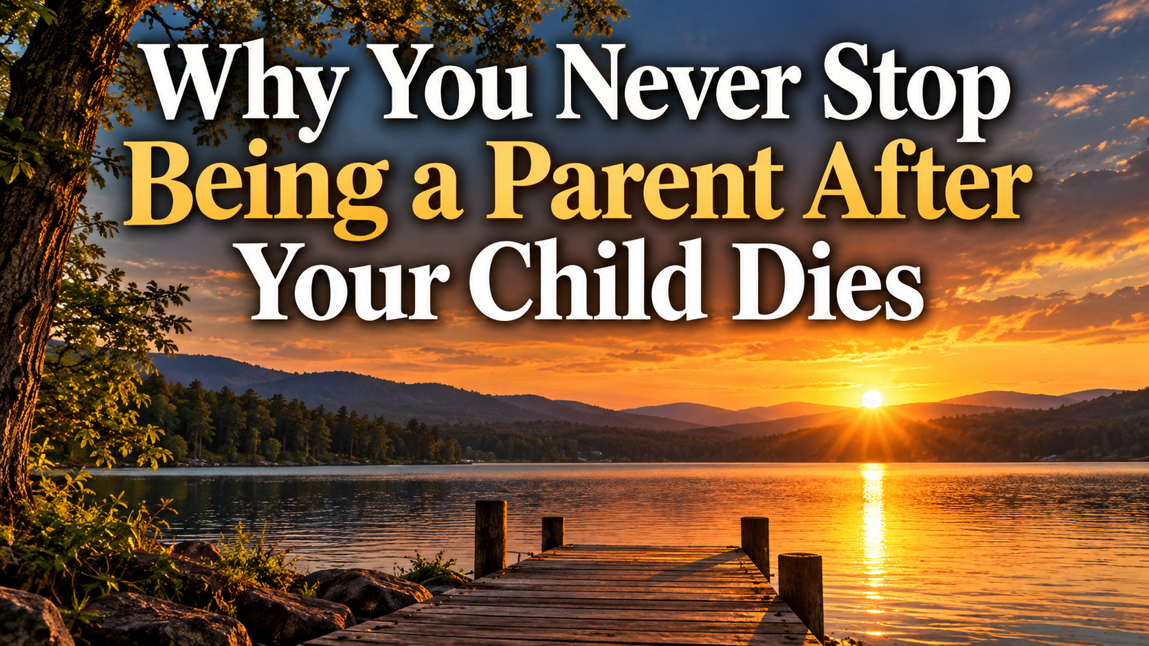 Why You Never Stop Being a Parent After Your Child Dies
